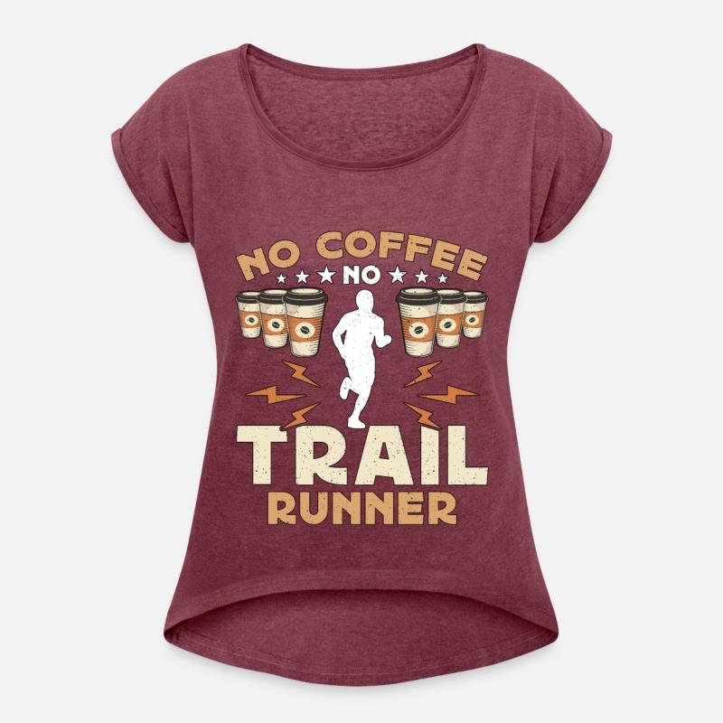 Trail Runner No Coffee No Trail Race Coffee Lover
