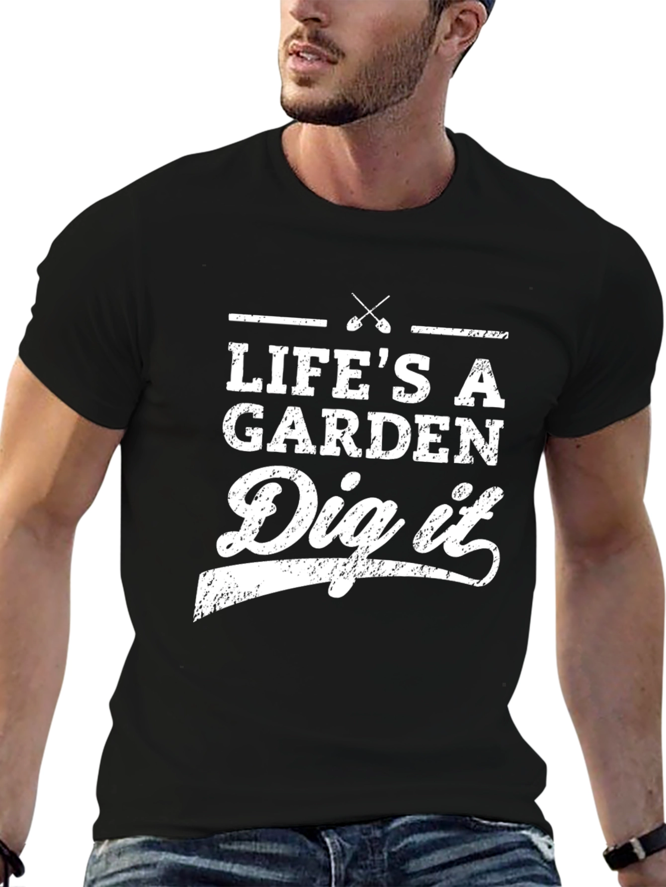 Lifes A Garden Dig It T-Shirt