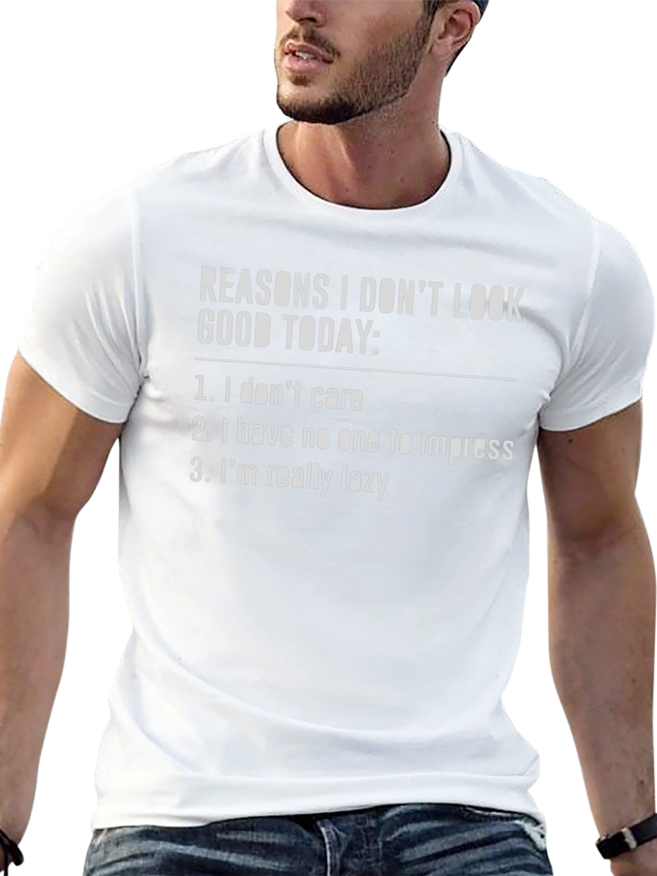 Reasons I Dont Look Good Today T-Shirt