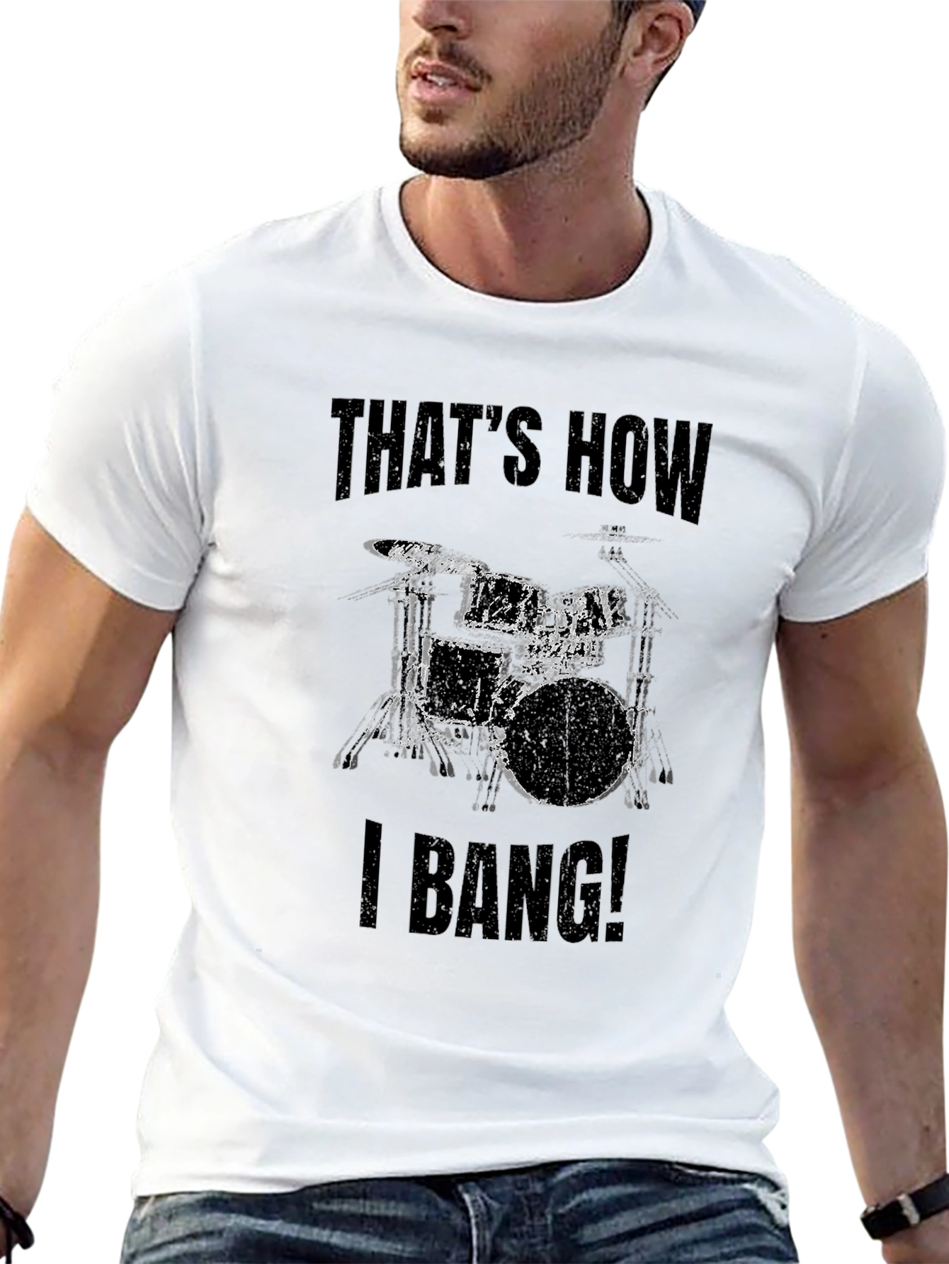 Thats How I Bang! Drummer T-Shirt