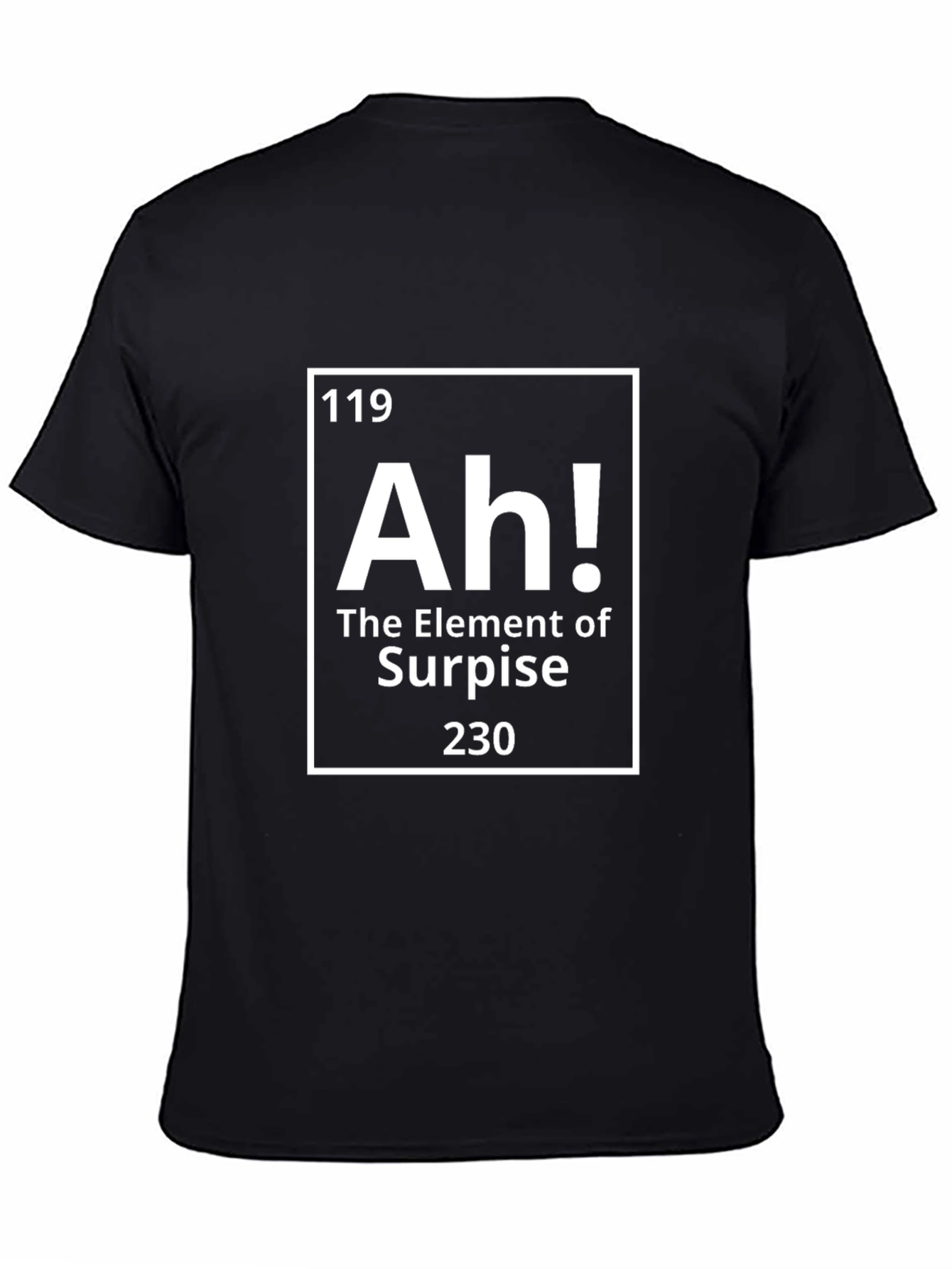 Ah! Element of Surprise T-Shirt
