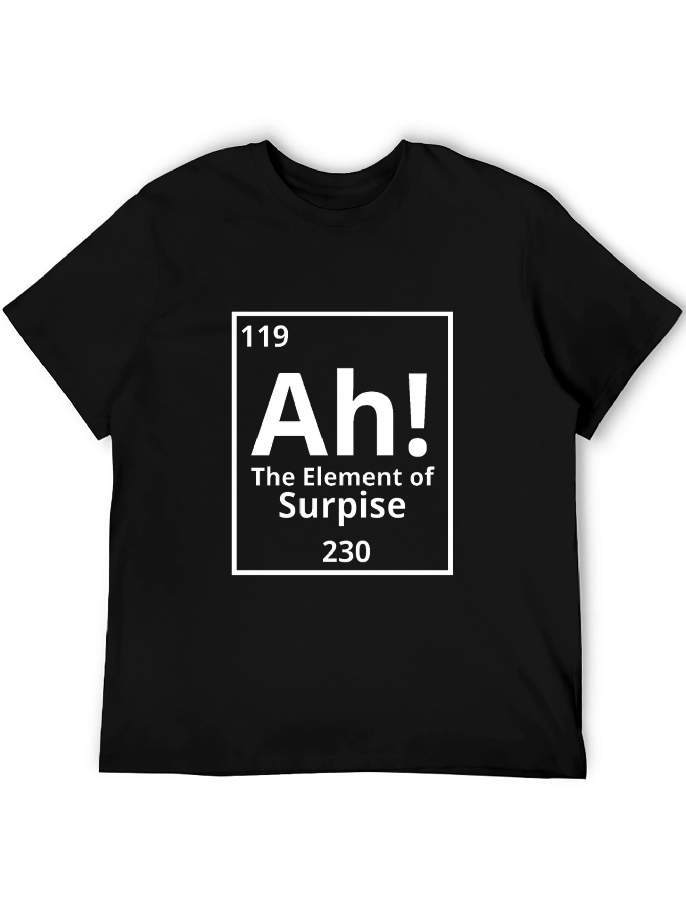 Ah! Element of Surprise T-Shirt
