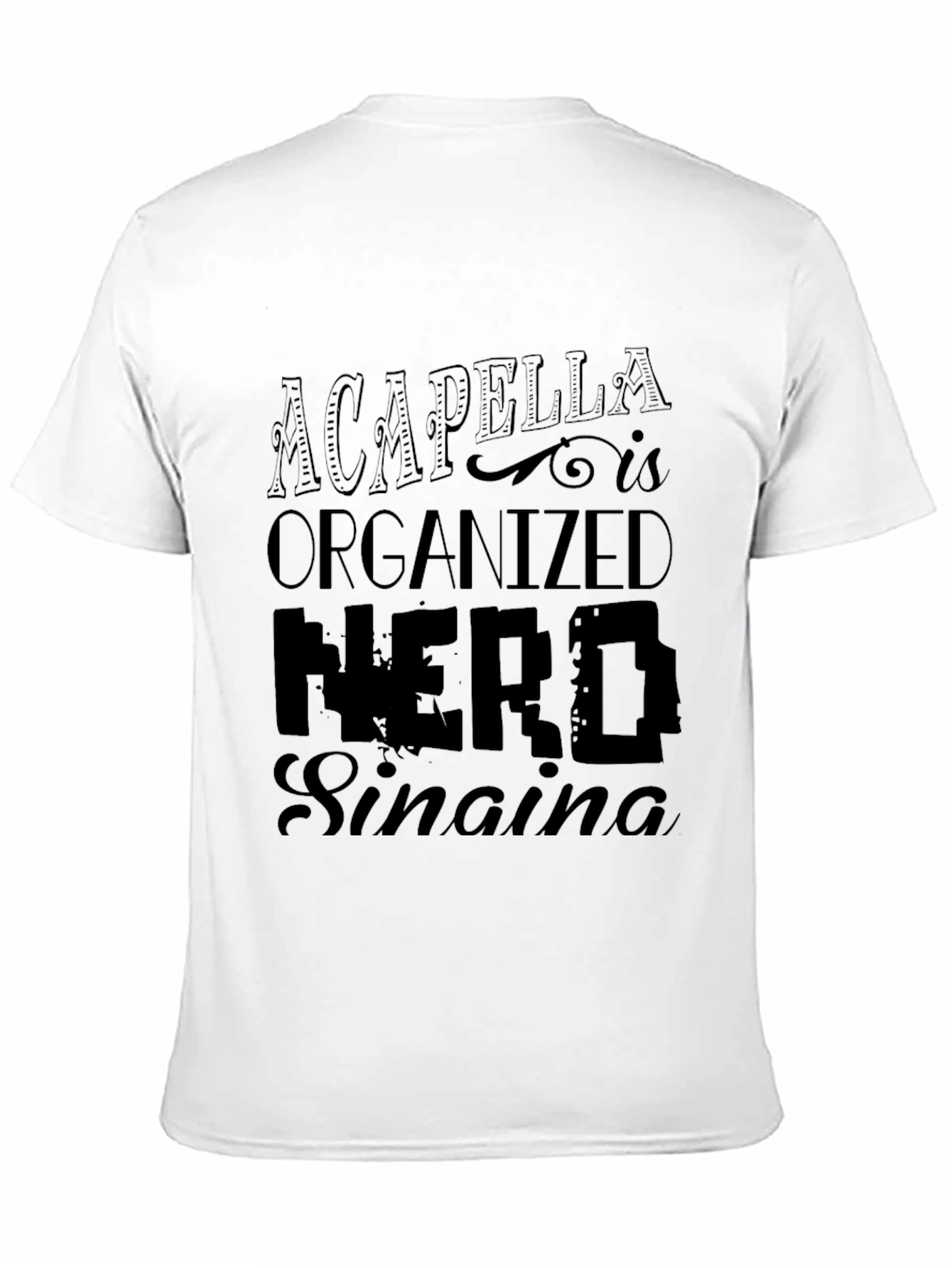 Acapella Organized Nerd Singing T-Shirt