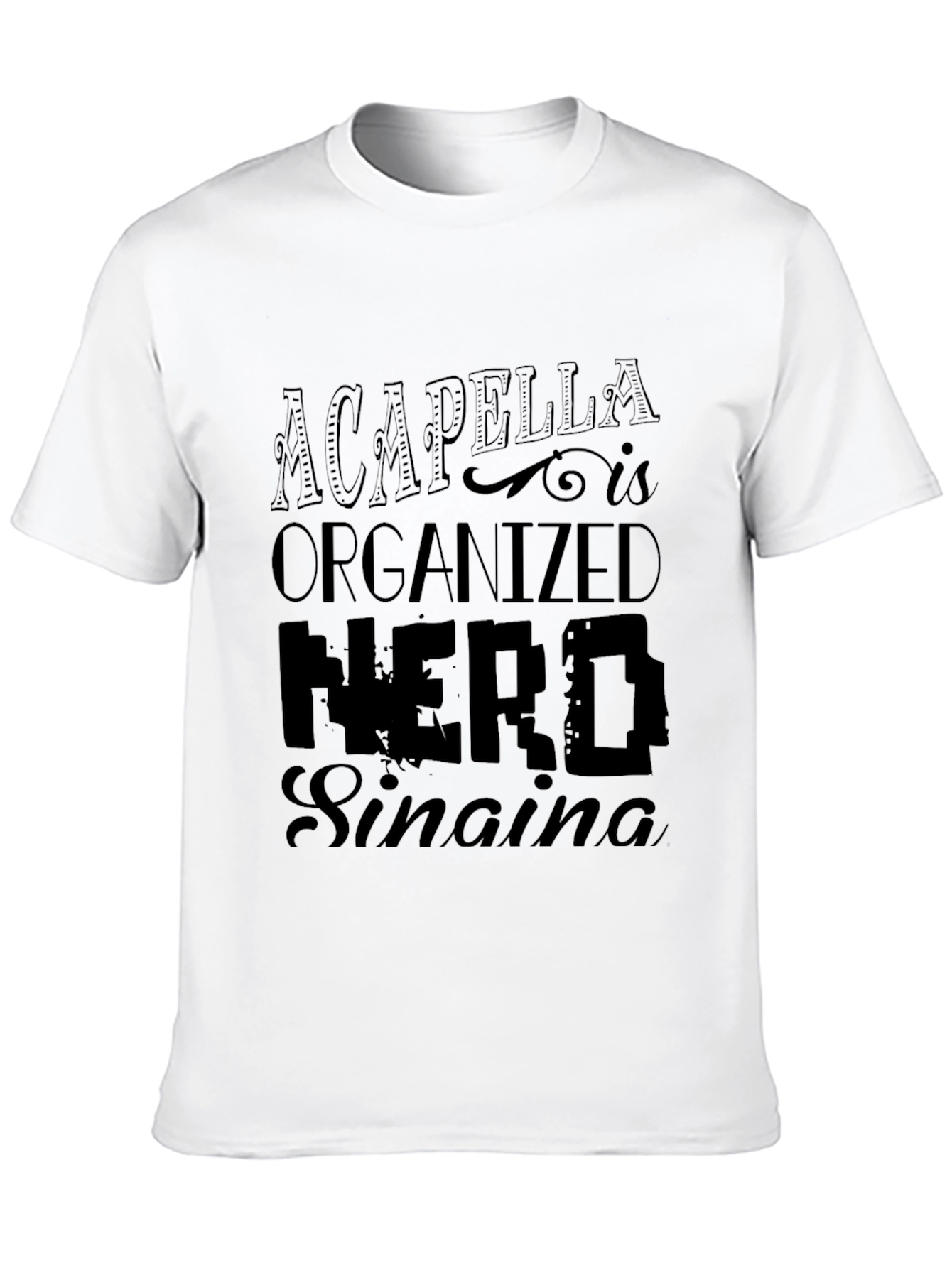 Acapella Organized Nerd Singing T-Shirt