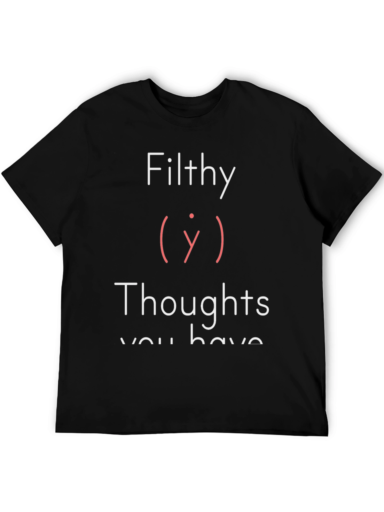 Filthy Thoughts Graphic Tee - Adult Humor T-Shirt