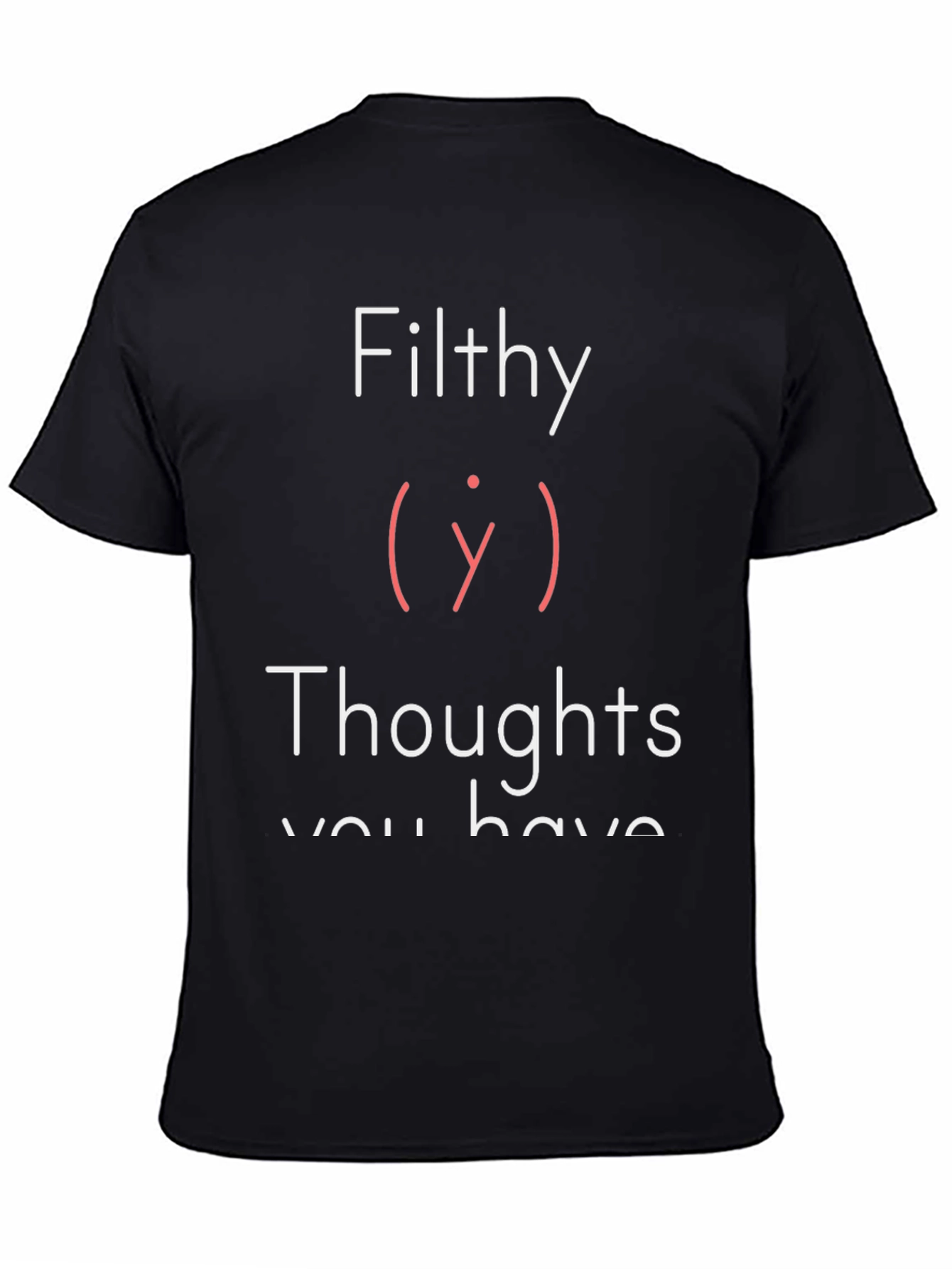Filthy Thoughts Graphic Tee - Adult Humor T-Shirt