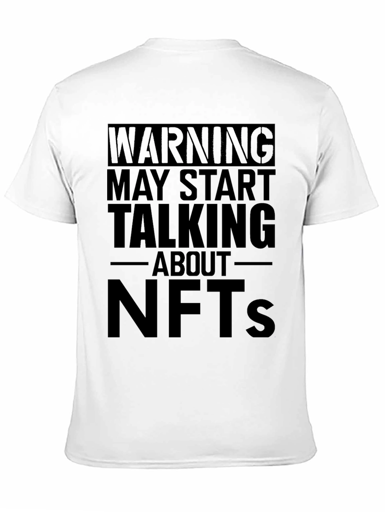 Warning May Start Talking About NFTs Black T-Shirt