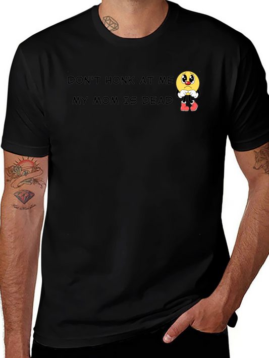 Dont Honk At Me Humor Graphic Tee