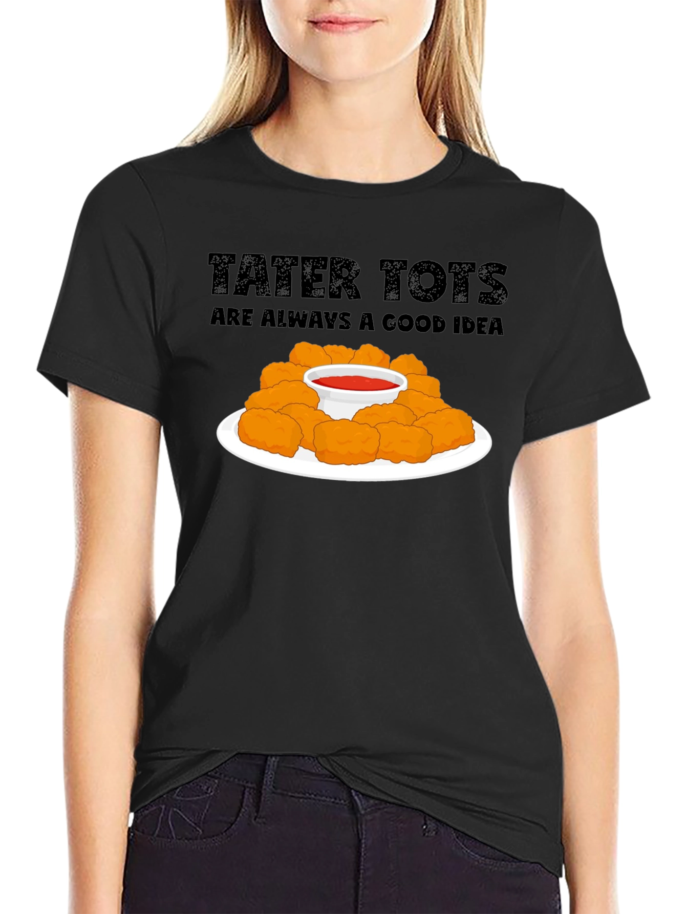 Tater Tots Are Always a Good Idea Graphic T-Shirt