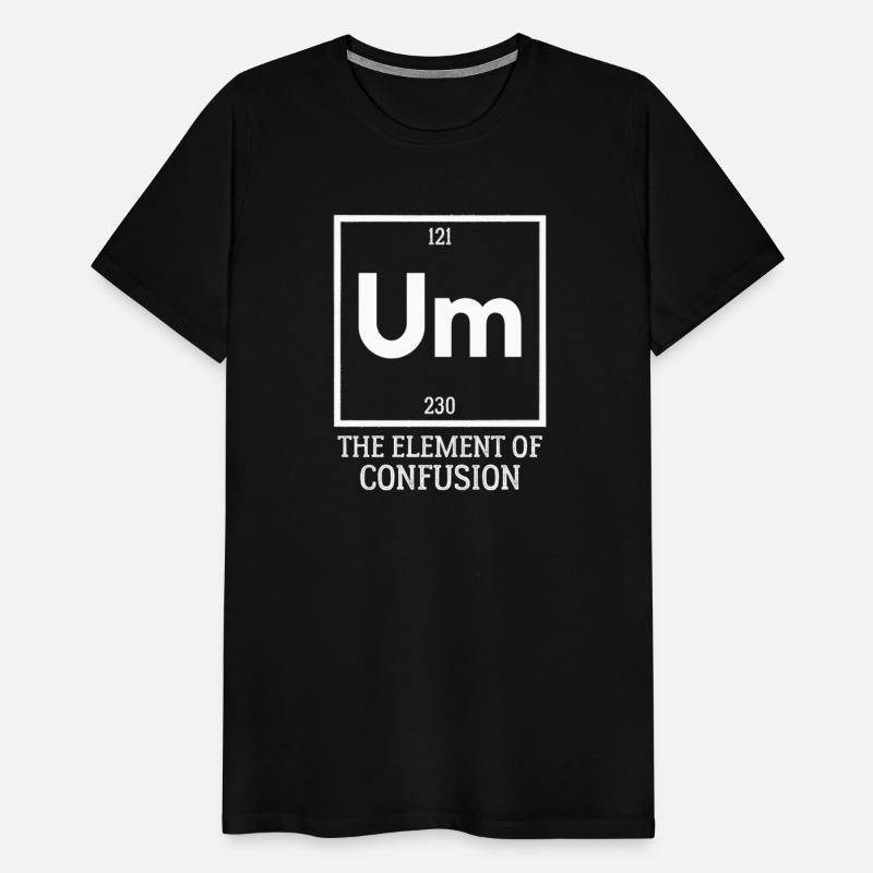Um! The Element of Confusion Funny Periodic Table