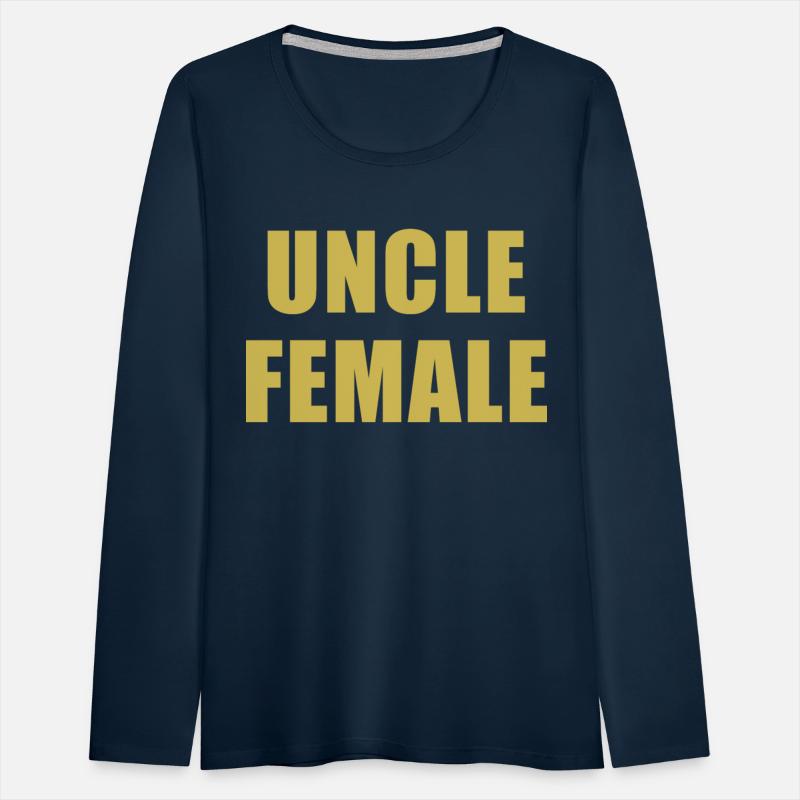 Uncle Female Funny Apparel