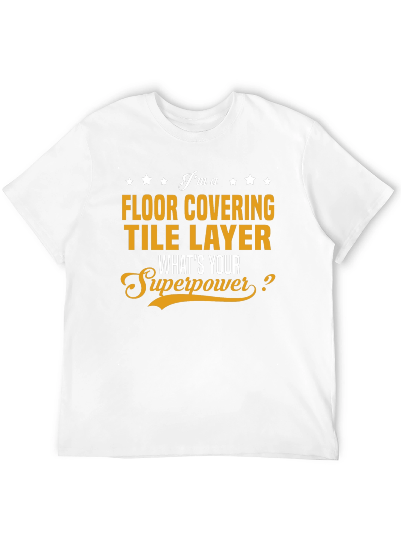 Floor Covering Tile Layer T-Shirt - Superpower Tee