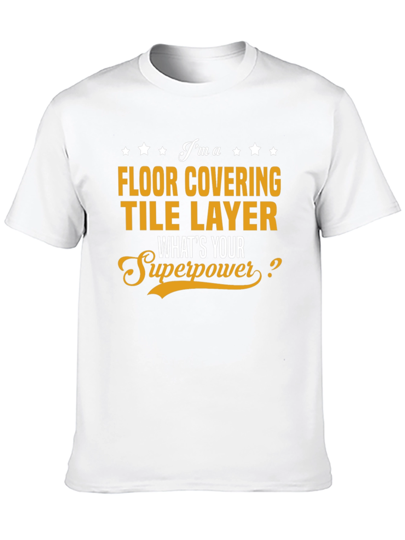 Floor Covering Tile Layer T-Shirt - Superpower Tee