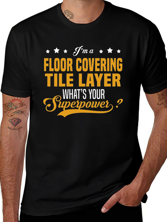 Floor Covering Tile Layer T-Shirt - Superpower Tee
