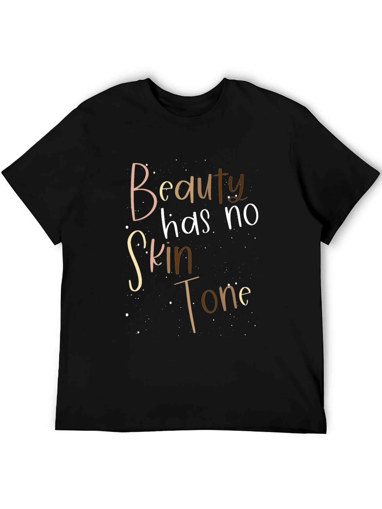 Beauty Has No Skin Tone Black Graphic T-Shirt
