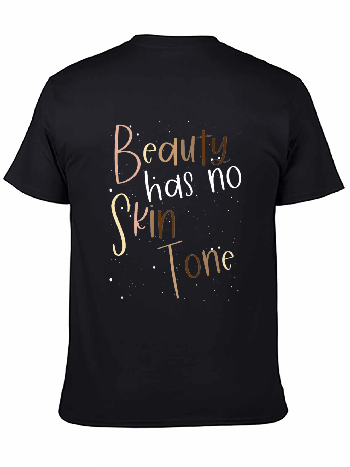 Beauty Has No Skin Tone Black Graphic T-Shirt