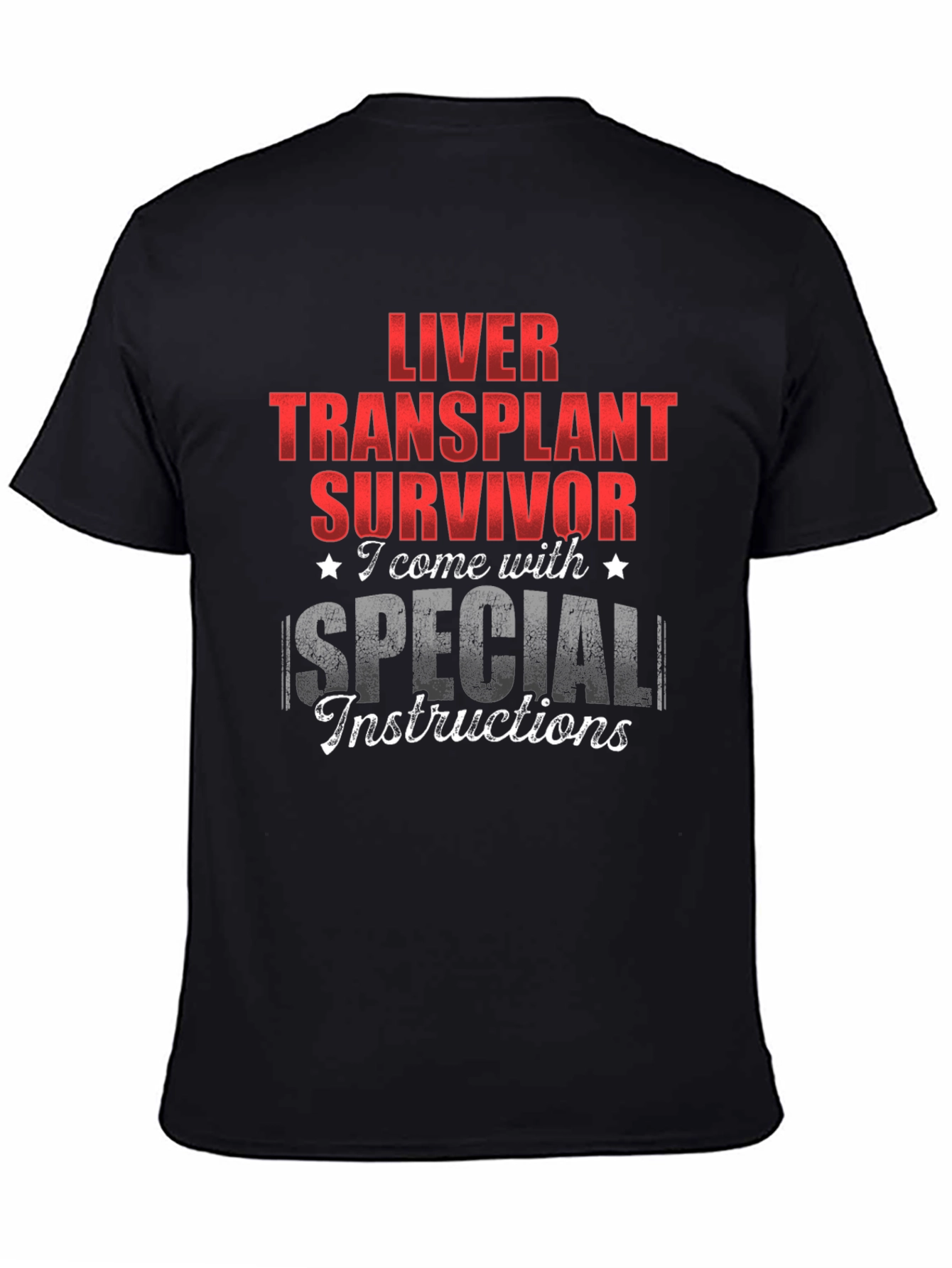 Liver Transplant Survivor Special Instructions T-Shirt