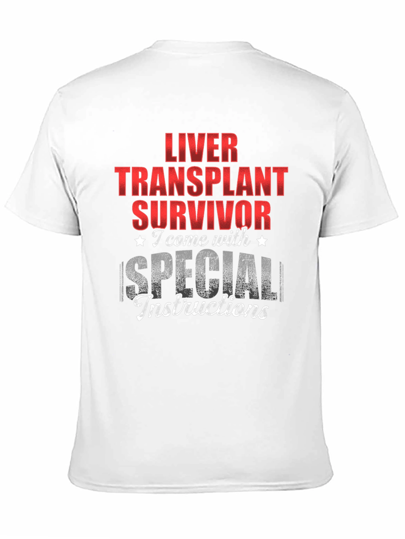 Liver Transplant Survivor Special Instructions T-Shirt