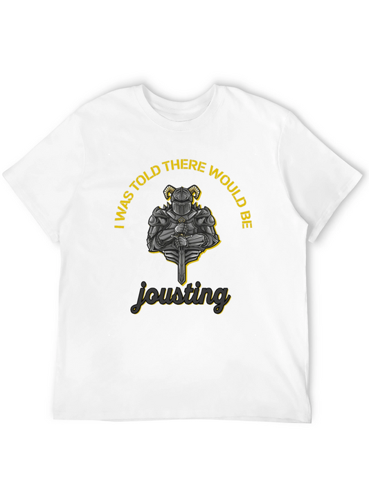 Jousting Knight Graphic Tee - I Was Told There Would Be