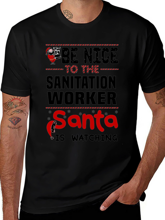Be Nice to Sanitation Worker Santa is Watching T-Shirt