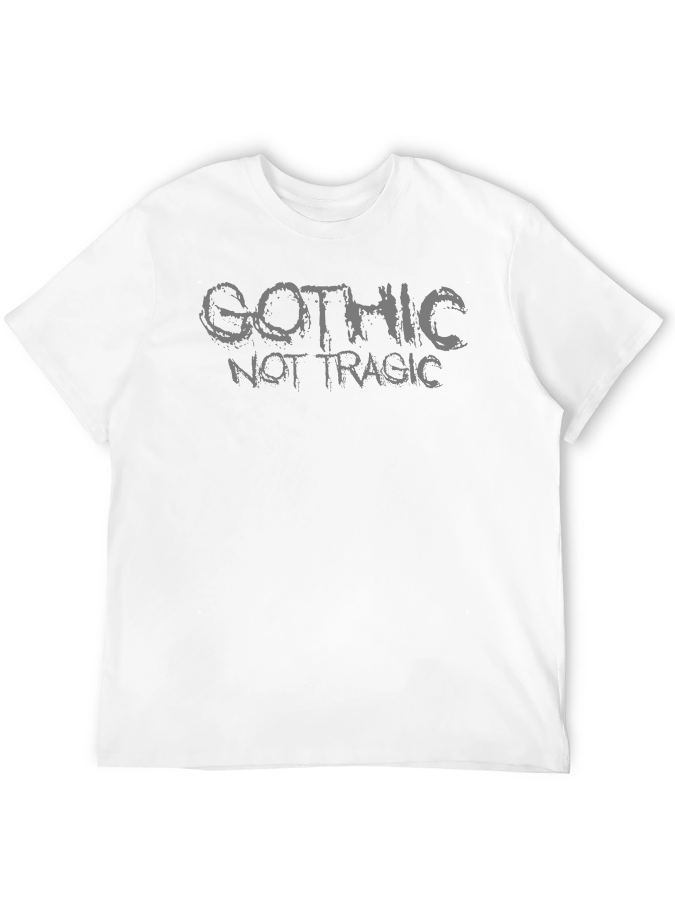 Gothic Not Tragic Black T-Shirt