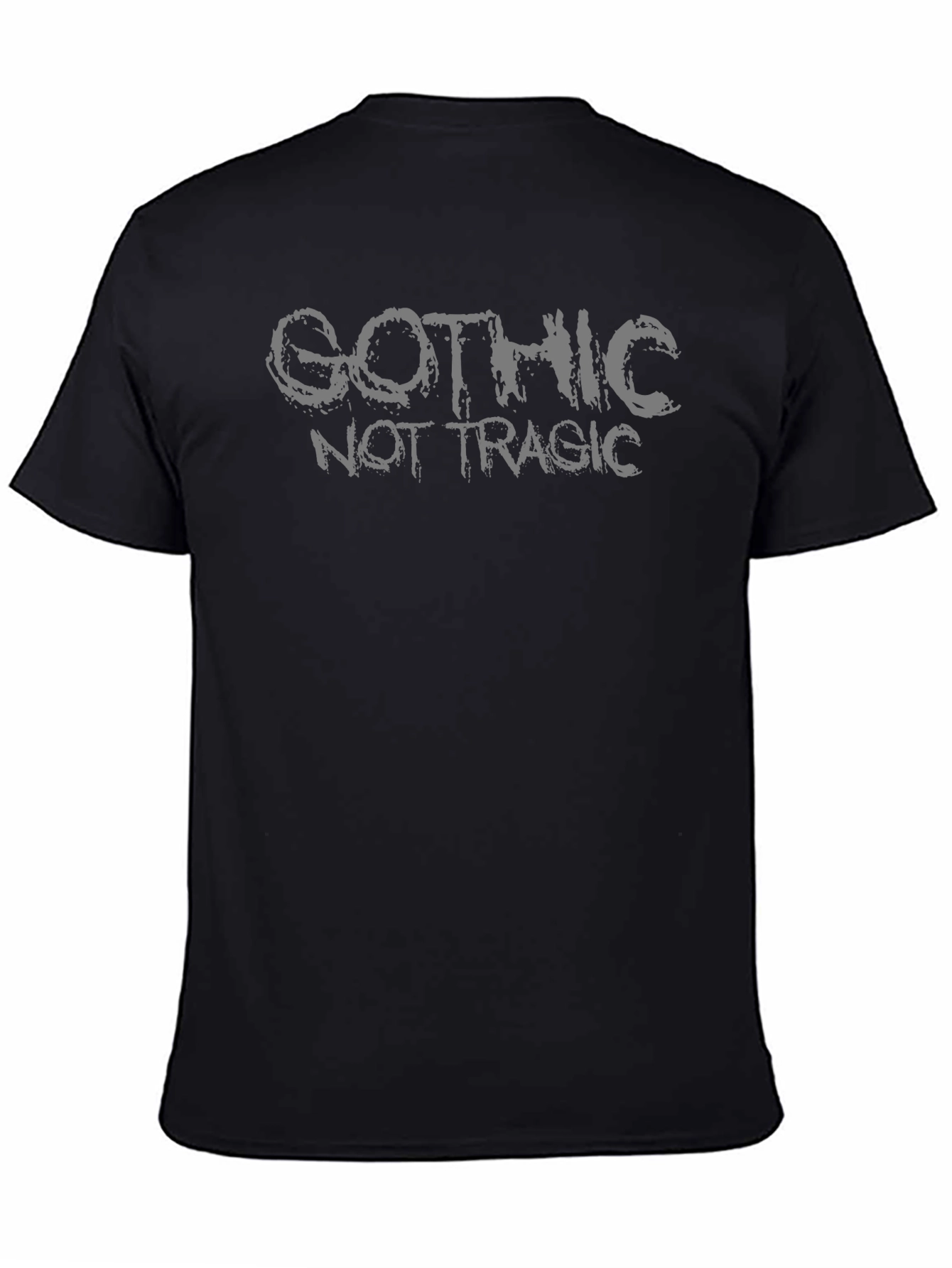 Gothic Not Tragic Black T-Shirt