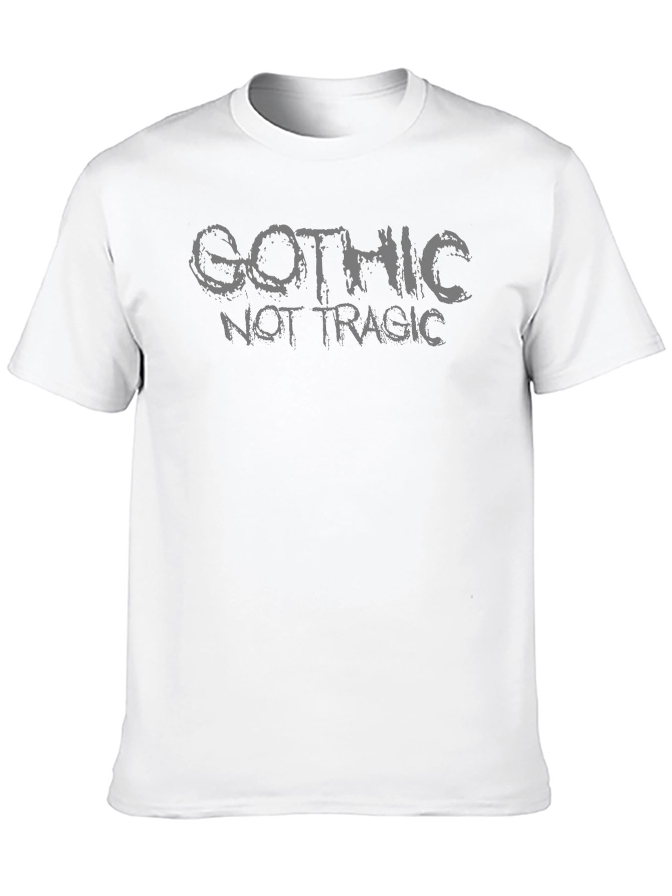 Gothic Not Tragic Black T-Shirt