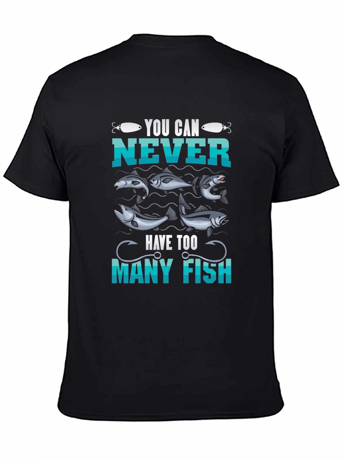 You Can Never Have Too Many Fish T-Shirt