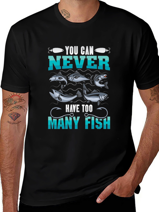 You Can Never Have Too Many Fish T-Shirt