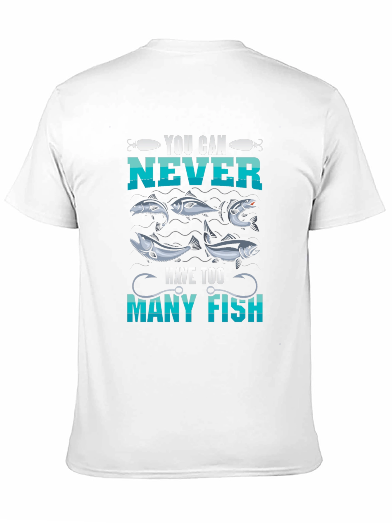 You Can Never Have Too Many Fish T-Shirt