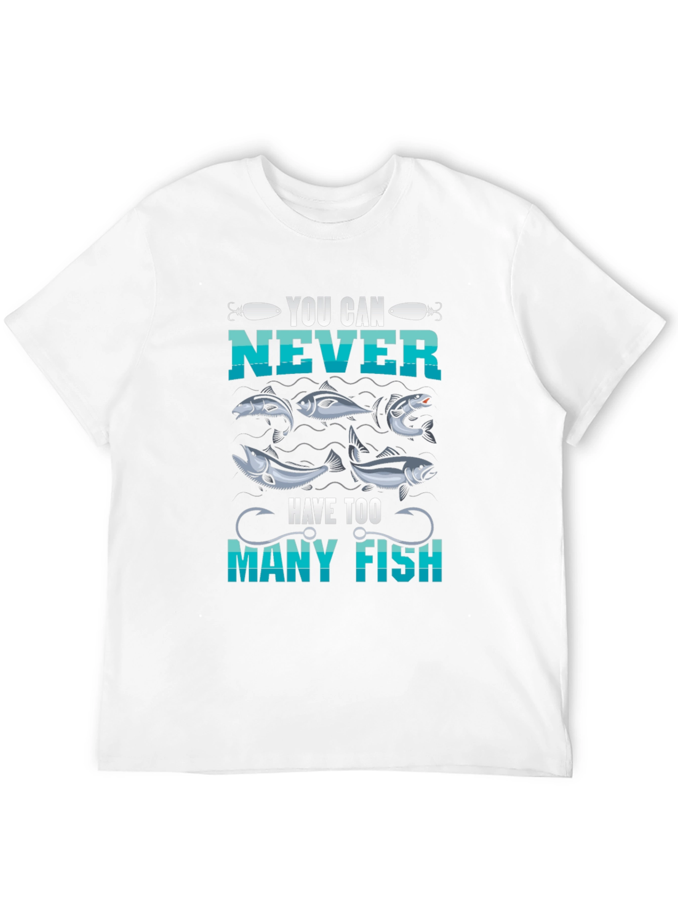 You Can Never Have Too Many Fish T-Shirt