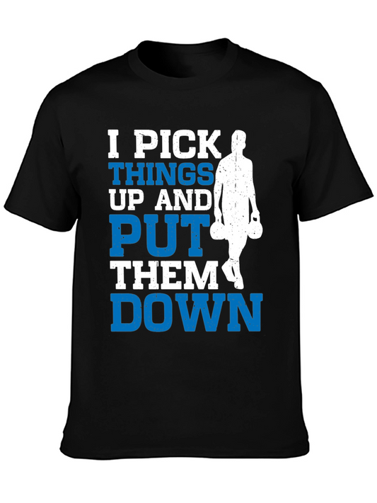 I Pick Things Up and Put Them Down Graphic Tee