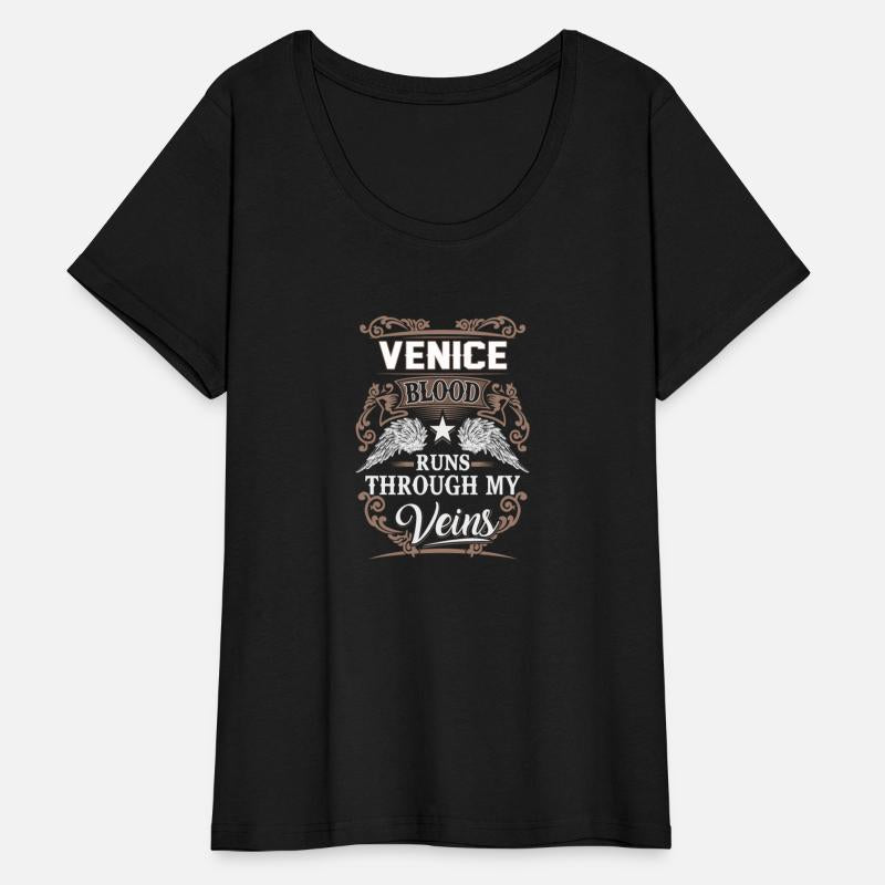 Venice Name T Shirt - Venice Blood Runs Through My