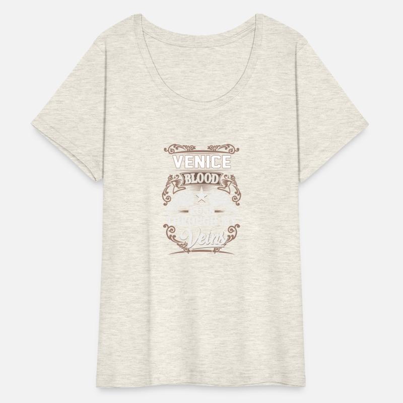 Venice Name T Shirt - Venice Blood Runs Through My