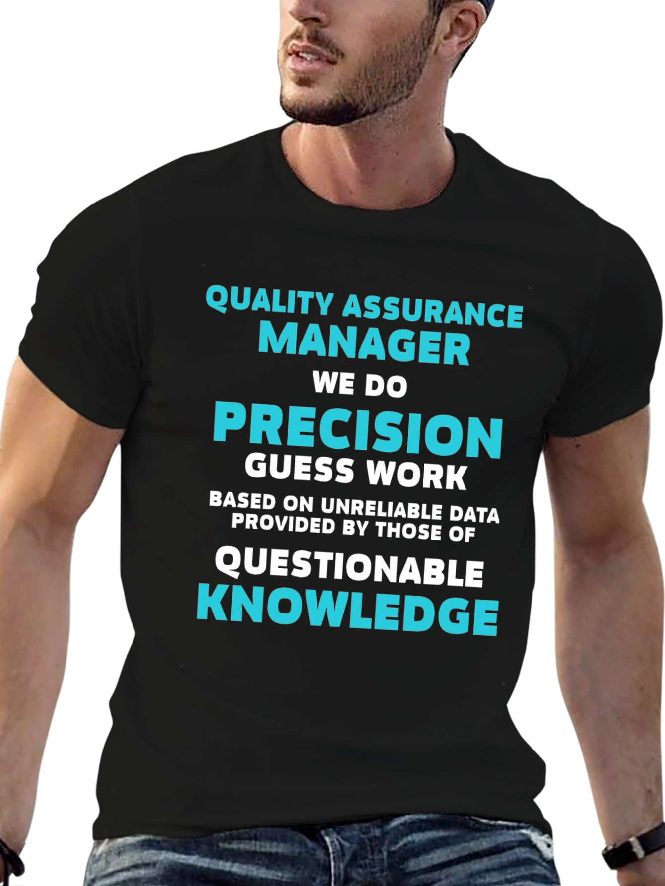 Quality Assurance Manager T-Shirt - Precision Humor