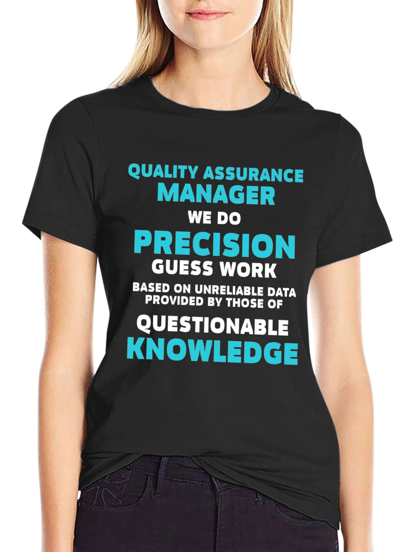 Quality Assurance Manager T-Shirt - Precision Humor