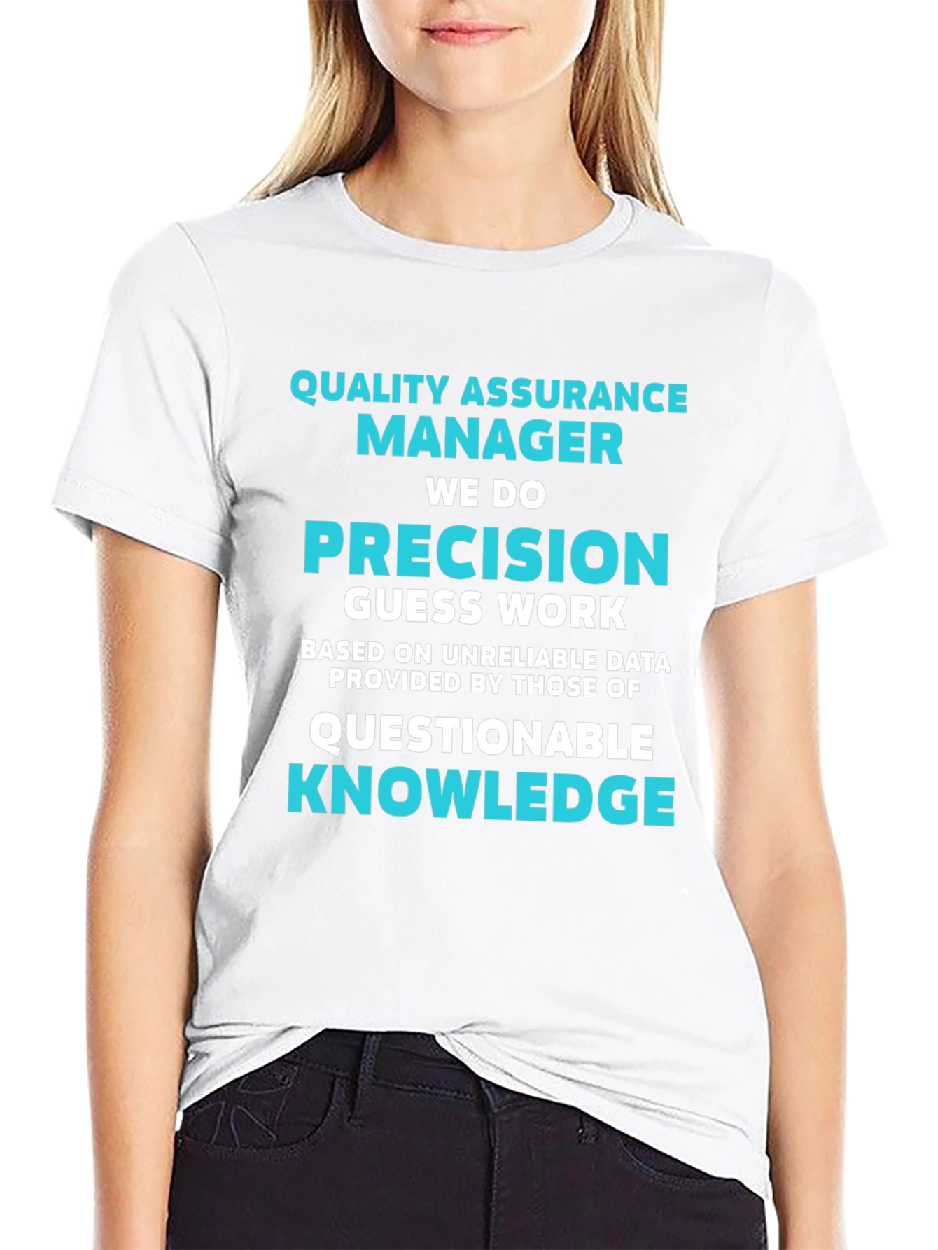 Quality Assurance Manager T-Shirt - Precision Humor