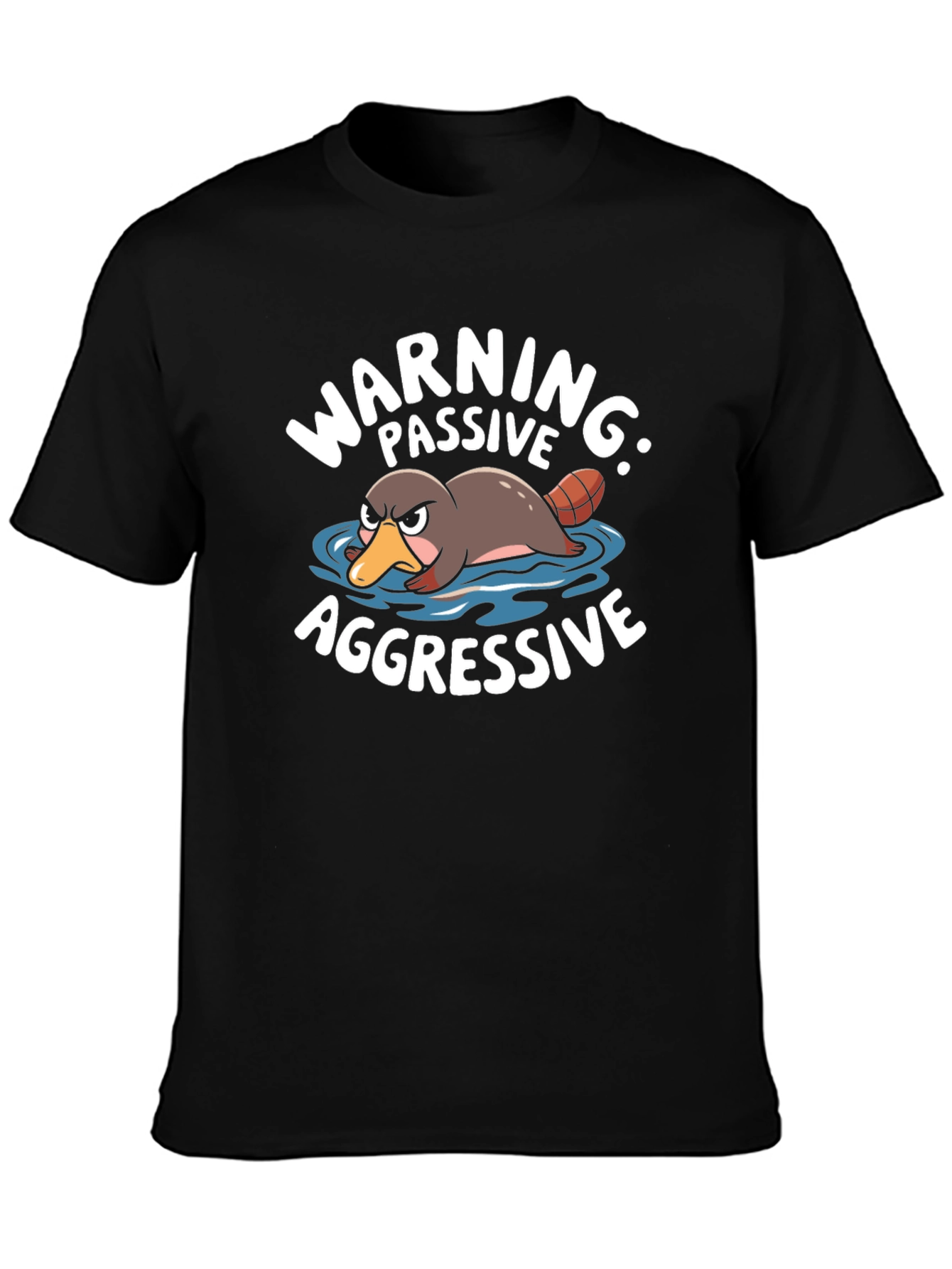 Warning Passive Aggressive Platypus T-Shirt