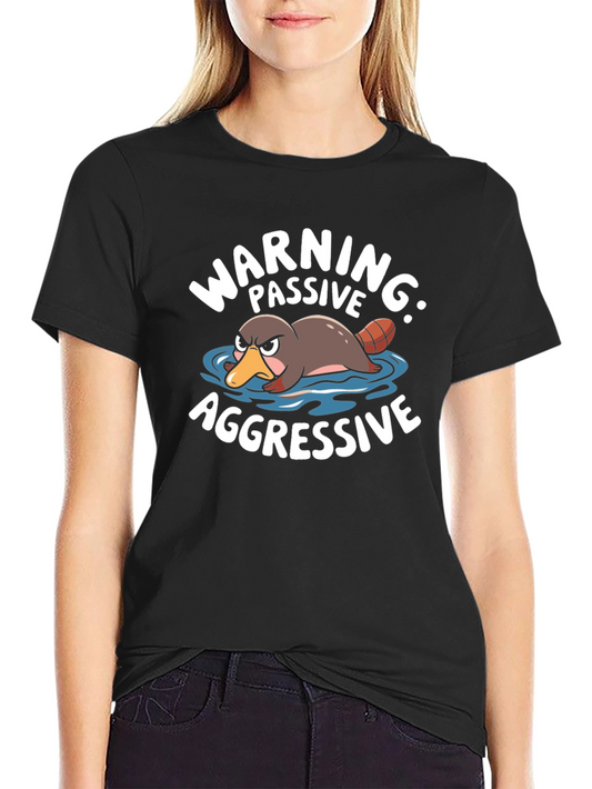 Warning Passive Aggressive Platypus T-Shirt
