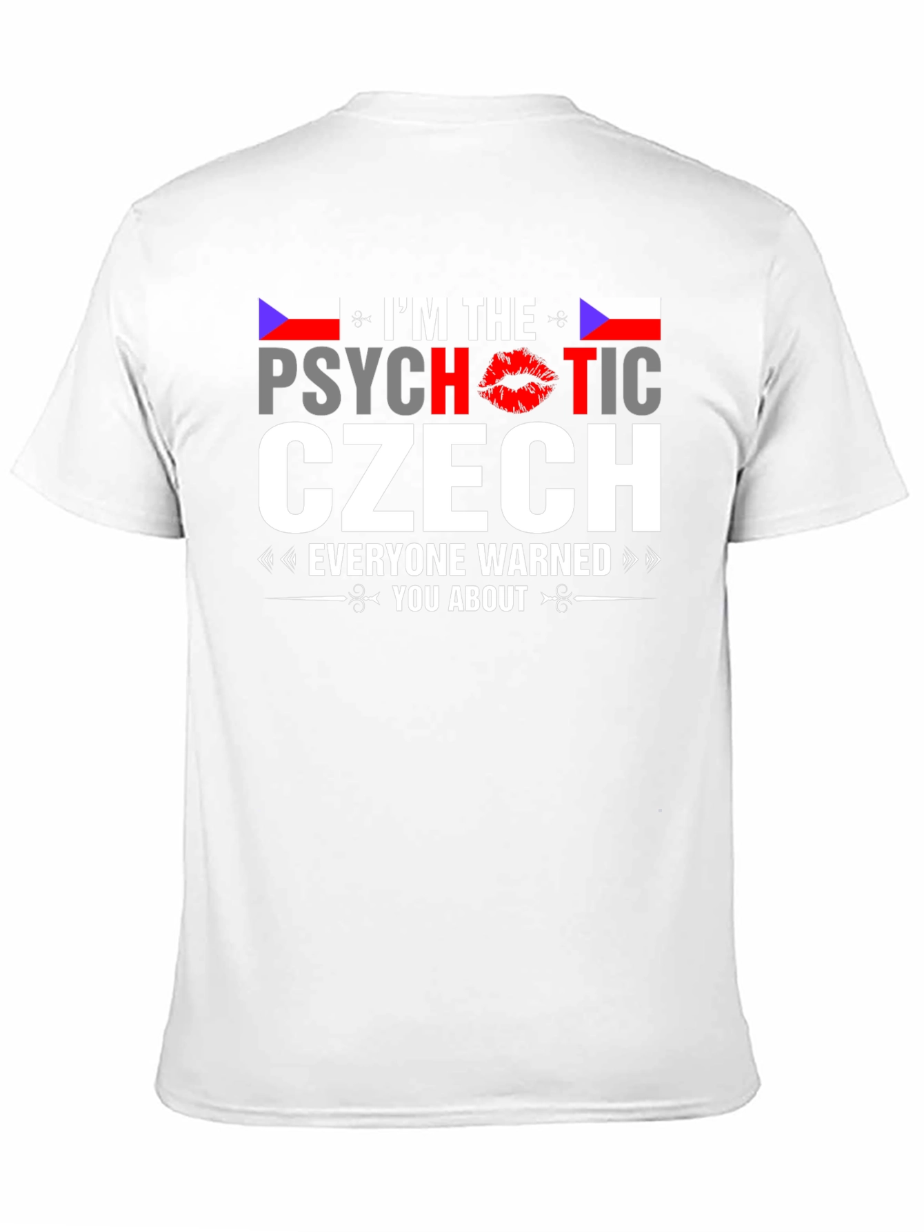 Psychotic Czech T-Shirt - Novelty Graphic Tee