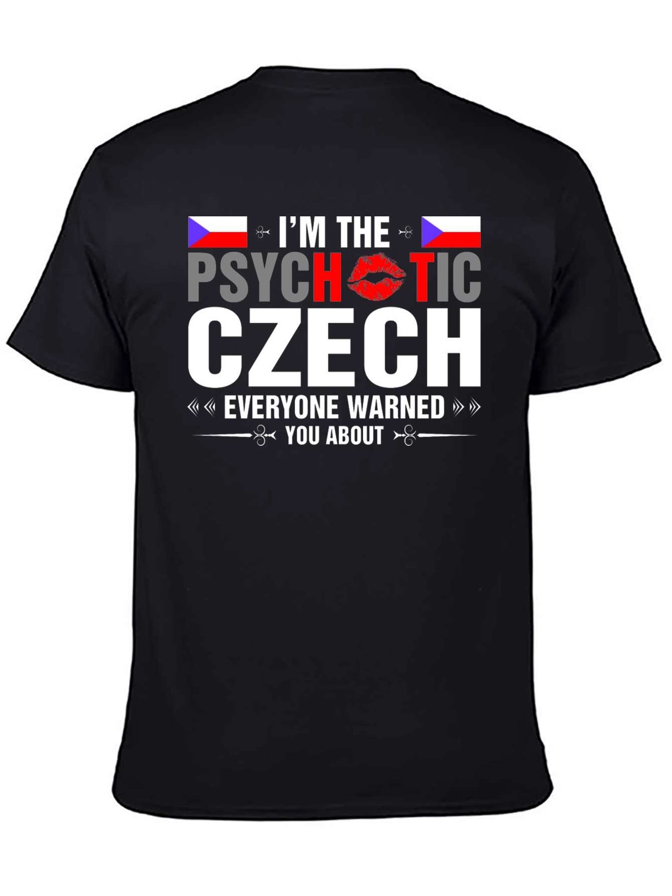 Psychotic Czech T-Shirt - Novelty Graphic Tee