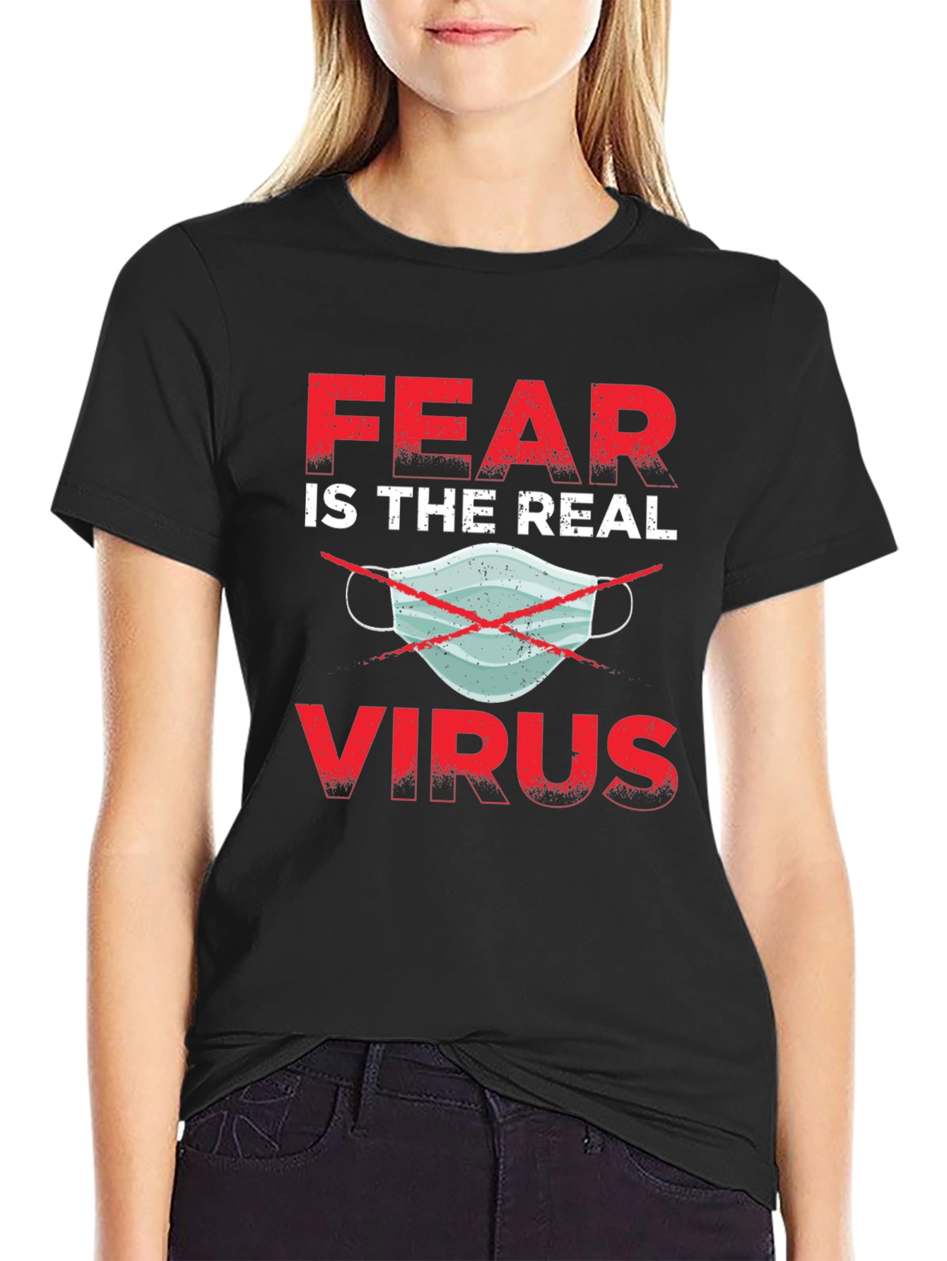 Fear is the Real Virus T-Shirt