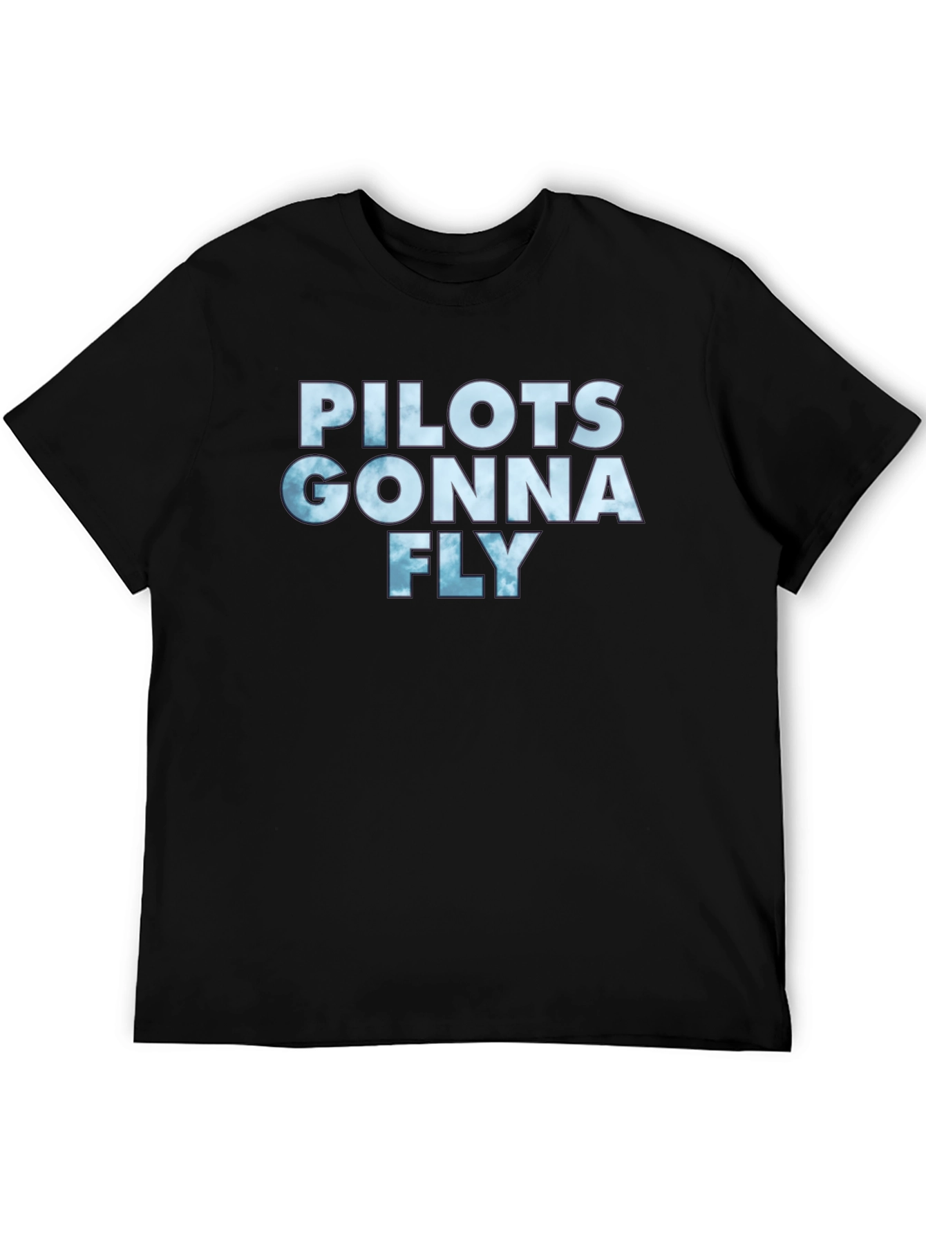 Pilots Gonna Fly T-Shirt - Aviation Apparel