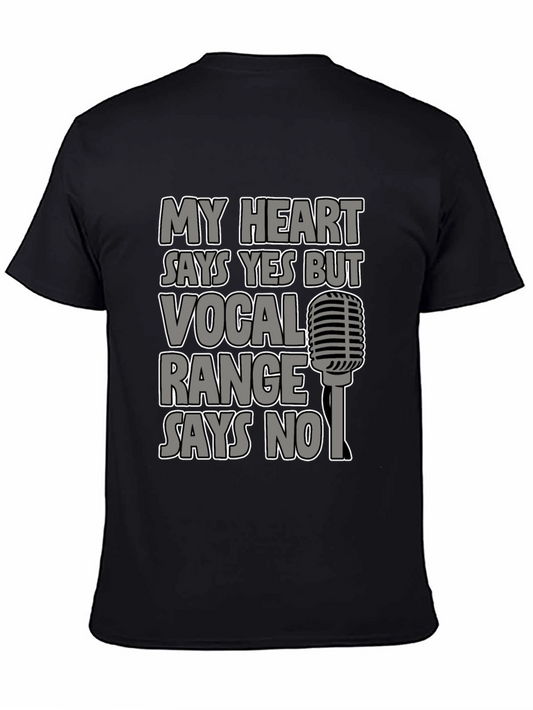 My Heart Says Yes T-Shirt Vocal Range Says No