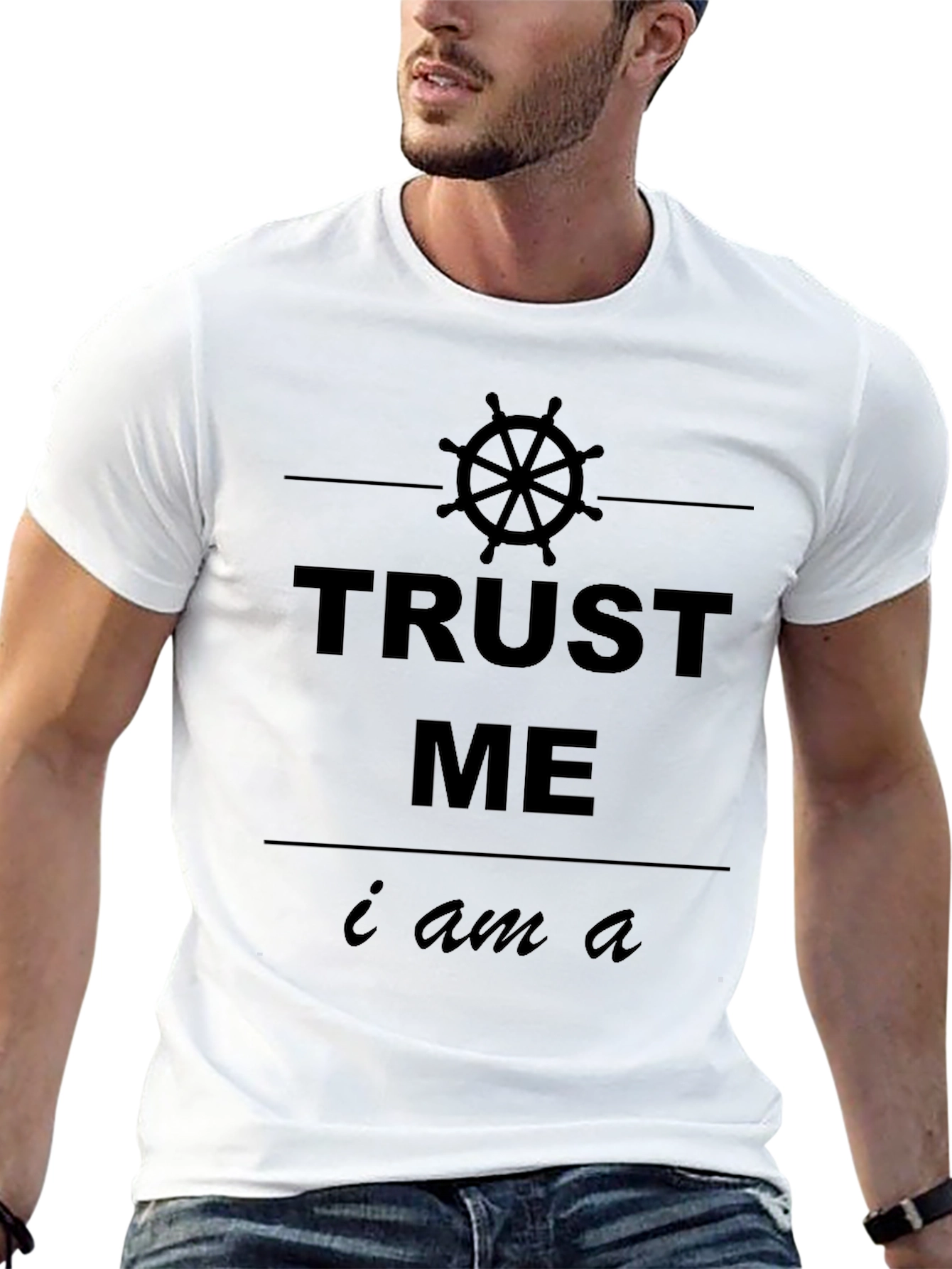 Trust Me I Am A... T-Shirt
