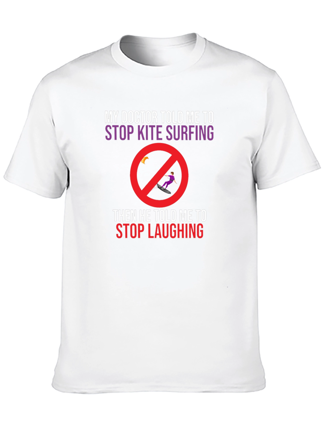 Funny Kite Surfing T-Shirt: Doctors Orders