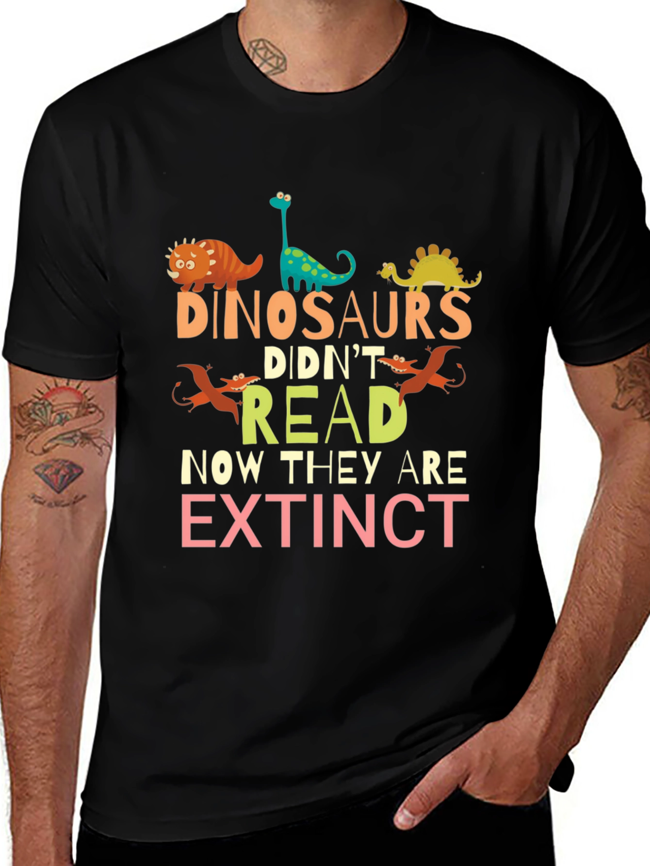 Dinosaurs Didnt Read T-Shirt - Extinct Humor Tee