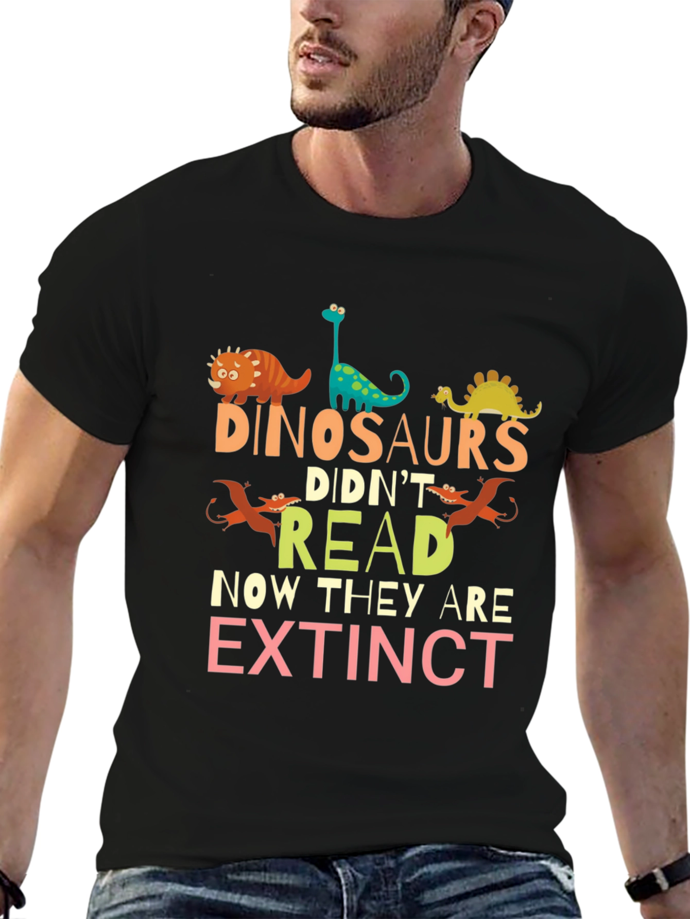 Dinosaurs Didnt Read T-Shirt - Extinct Humor Tee