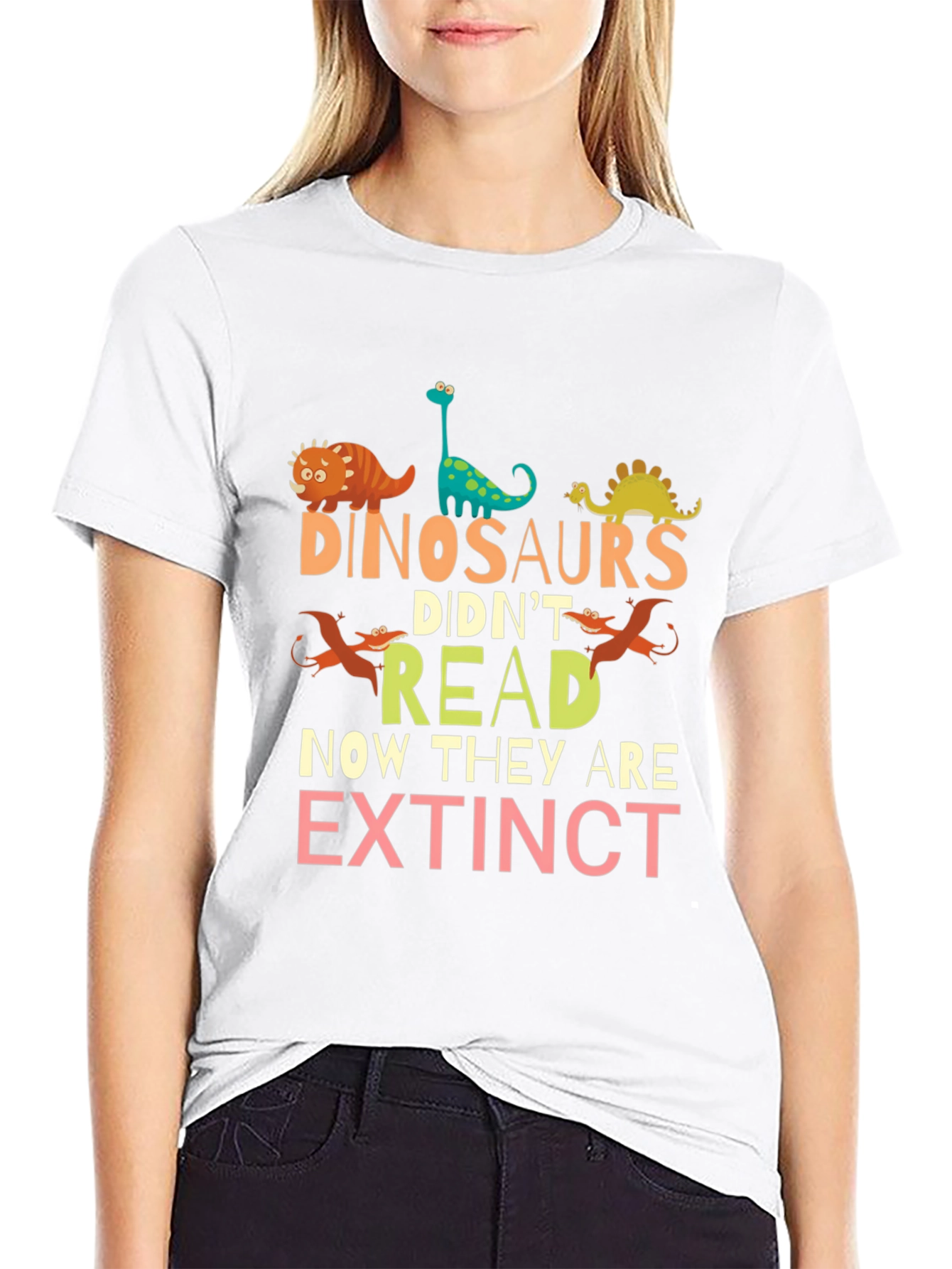 Dinosaurs Didnt Read T-Shirt - Extinct Humor Tee