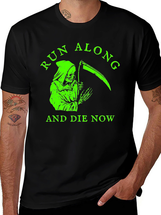 Run Along and Die Now Graphic T-Shirt